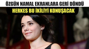 Özgün Namal Ekranlara Geri Döndü
