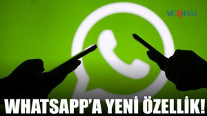 Whatsapp'a Yeni Özelllik