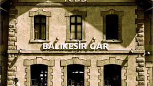 Balıkesir'de Tarihin ve Demiryollarının İzleri