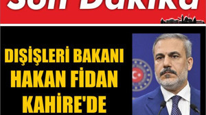 Dışişleri Bakanı Hakan Fidan Kahire'de