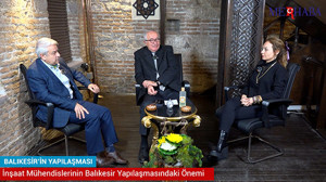 15-02-2024 Balıkesir'in Yapılaşması Programı