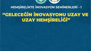 BAÜN'den Uzayda Hemşirelik Perspektifi