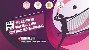 Balıkesir'de 1 Final Müsabakası Daha, KFC Kadınlar Voleybol 1. Ligi Yarı Final Etabı