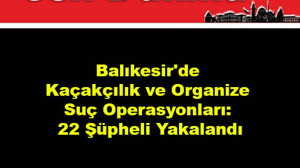 Kaçakçılık Ve Organize Operasyonunda 22 Gözaltı
