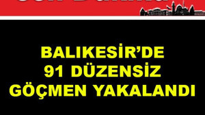 Balıkesir'de 91 Düzensiz Göçmen Yakalandı