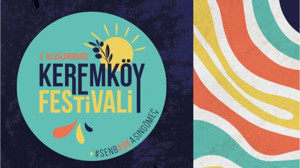 Uluslararası Keremköy Festivali 13 Temmuz'da Başlıyor!