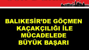 Balıkesir'de Göçmen Kaçakçılığı ile Mücadelede Büyük Başarı