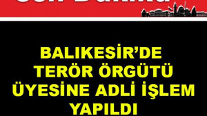 Balıkesir'de 1 Terör Örgütü Üyesine Adli İşlem Yapıldı