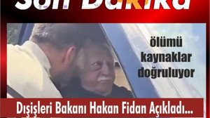 Hakan Fidan "Gülen'in Ölümününü Kaynaklar Doğruluyor"