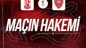Balıkesirspor’un Nevşehir Belediyespor Maçının Hakemleri Belli Oldu
