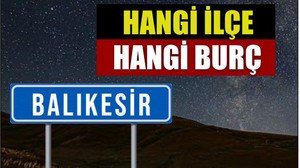 Balıkesir’in İlçeleri Hangi Burç?