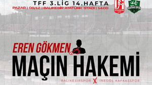 Balıkesirspor-İnegöl Kafkasspor Maçının Hakemleri Belli Oldu
