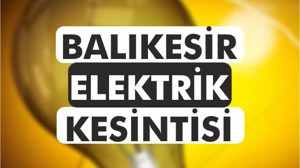 28 Şubat'ta 9 İlçe'de Planlı Elektrik Kesintisi