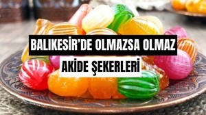 Balıkesir'de Bayramların Vazgeçilmezi: Akide Şekeri