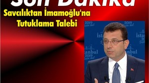Savcılıktan İmamoğlu'na Tutuklama Talebi