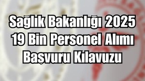 Sağlık Bakanlığı 19 Bin Personel Alımı Başlıyor