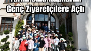 Tarihi Orman Müdürlüğü Binası Öğrencileri Ağırladı