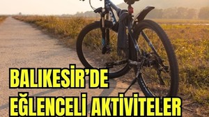 Balıkesir'de Yaşamı Eğlenceli Hale Getirin
