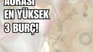 Aurası Yüksek 3 Burç