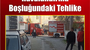 Havalandırma Boşluğundaki Tehlike