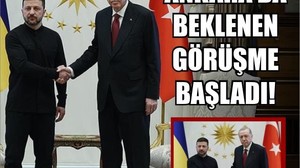 Erdoğan ve Zelenskiy Ankara’da Buluştu