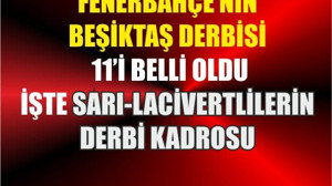 Fenerbahçe'nin Beşiktaş Derbisi İlk 11’i
