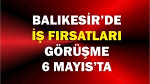 Balıkesir’de İş Fırsatı! İŞKUR Toplu İş Görüşmesiyle 3 Firma Personel Alacak