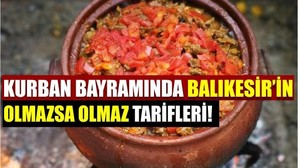 Balıkesir’de Kurban Bayramının Olmazsa Olmaz Tarifleri