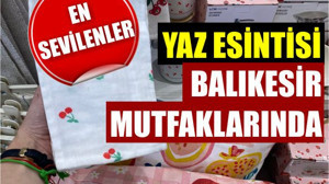 Balıkesir Mutfaklarında Yaz Esintisi