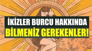 Bu Dönem İkizler Burçlarının! İşte İkizler Burcunun Özellikleri