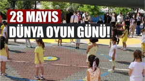 28 Mayıs Dünya Oyun Oynama Günü