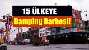 Ticaret Bakanlığı'ndan 15 Ülkeye Damping Darbesi!