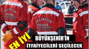 Büyükşehir En İyi İtfaiyecileri Seçecek