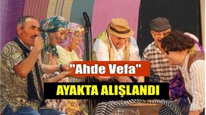 "Ahde Vefa" Ayakta Alkışlandı