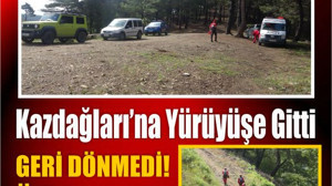 Kazdağları’na Yürüyüşe Giden Adam Ölü Bulundu