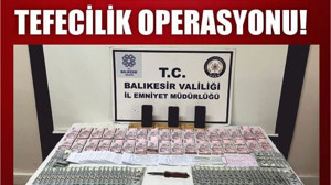 Balıkesir'de Tefecilik Operasyonu