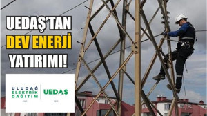 UEDAŞ’tan 2025’te 6,3 Milyar TL’lik Dev Enerji Yatırımı!