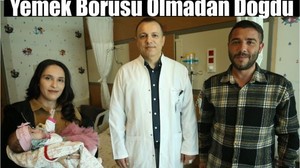 5 Günlük Bebeğe Yemek Borusu Yapıldı
