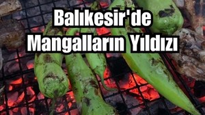 Balıkesir'de Mangalın Vazgeçilmezi: Közde Biber