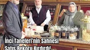 İnci Taneleri Azem'in Tercihi Satış Rekoru Kırdırdı