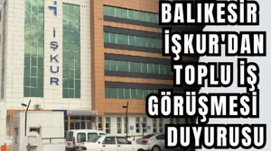 İŞKUR Toplu İş Görüşmesi Duyurusu! İş Arayanlara Fırsat