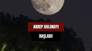 Akrep Dolunayı Başladı! Dikkat! Sınanabilirsiniz