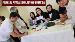 BUBFA Öğrencileri Finansal Simülasyonla Hazırlanıyor