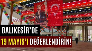 19 Mayıs’ı Balıkesir’de Hissetmenin 5 Yolu