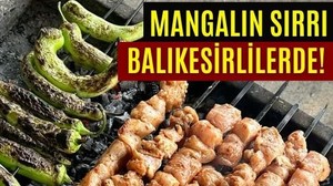 Mangal Keyfi Nasıl Uzatılır? İşin Sırrı Balıkesirlilerde
