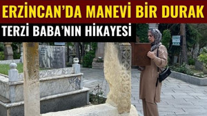 Erzincan'da Terzi Baba Mezarlığı: Terzi Baba'nın Hikayesi