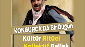Kongurca’da Bir Düğün: Kültür, Ritüel ve Kolektif Bellek