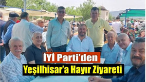 İYİ Parti’den Yeşilhisar’a Hayır Ziyareti