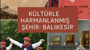 Kültürle Harmanlanmış Şehir: Balıkesir