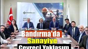 Bandırma OSB’de Gelecek Odaklı Sanayi Planları